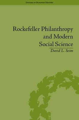 Rockefeller Philanthropy and Modern Social Science