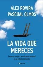 La vida que mereces "Cuarta vía para la realización personal en un entorno sostenible"