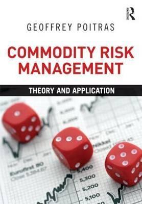 Commodity Risk Management "Theory and Applications"