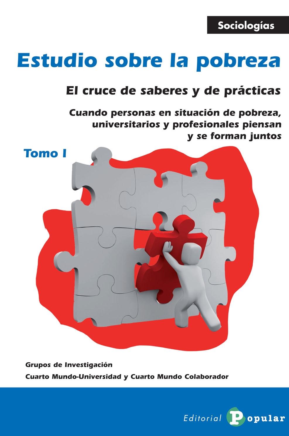 Estudio sobre la pobreza Tomo I "El cruce de saberes y de prácticas"