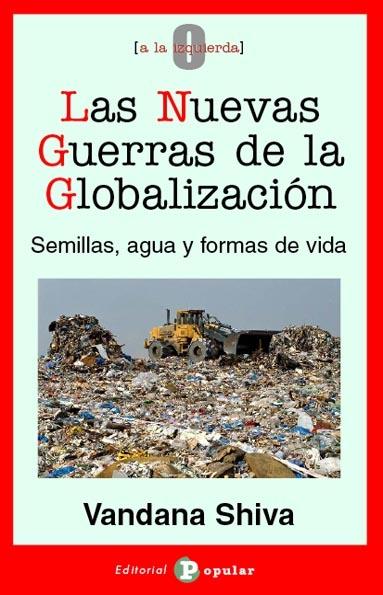 Las nuevas guerras de la globalización "Semillas, agua y formas de vida"