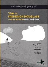 Vida de Frederick Douglass "Un esclavo americano, escrita por él mismo"