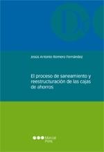 El proceso de saneamiento y reestructuración de las cajas de ahorros