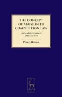 The Concept of Abuse in EU Competition Law