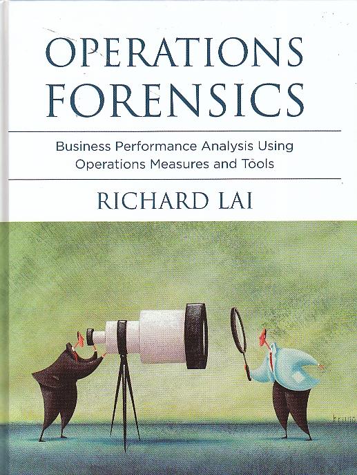 Operations Forensics "Business Performance Analysis Using Operations Measures and Tool"