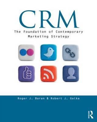 CRM The Foundation of Contemporary Marketing Strategy