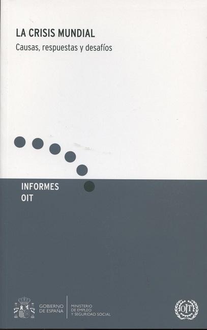 La crisis mundial "Causas, respuestas y desafíos"
