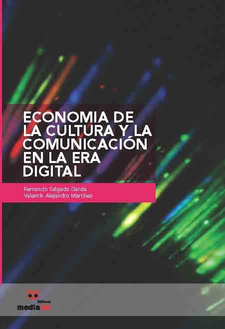 Economía de la cultura y la comunicación en la era digital