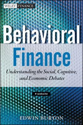 Behavioral Finance "Understanding the Social, Cognitive, and Economic Debates"