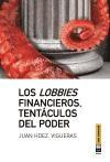 Los Lobbies financieros,  tentaculos del poder