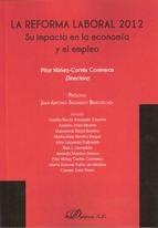 La Reforma Laboral 2012 su impacto en la economía y en el empleo