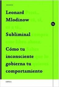 Subliminal "Como tu insconsciente gobierna tu comportamiento"