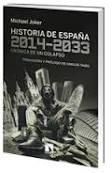 Historia de españa 2014-2033 "Cronica de un colapso"