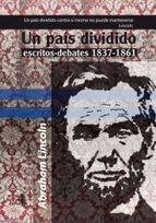 Un pais dividido escritos-debates 1837-1861