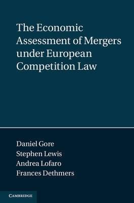The Economic Assessment of Mergers Under European Competition Law