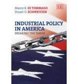 Industrial Policy in America Breaking the Taboo