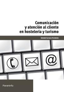 Comunicación y atención al cliente en hostelería y turismo