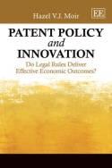 Patent Policy and Innovation "Do Legal Rules Deliver Effective Economic Outcomes?"