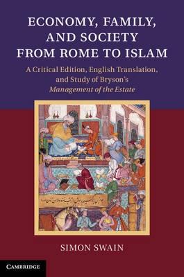 Economy, Family, and Society from Rome to Islam "A Critical Edition, English Translation, and Study of Bryson's M"