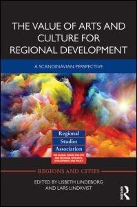 The Value of Arts and Culture for Regional Development "A Scandinavian Perspective"