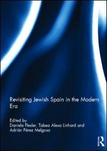 Revisiting Jewish Spain in the Modern Era