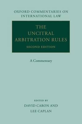 The UNCITRAL Arbitration Rules "A Commentary"