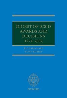 Digest of ICSID Awards and Decisions: 1974-2002
