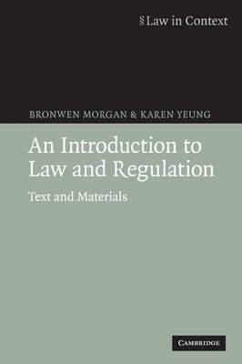 An Introduction to Law and Regulation "Text and Materials"