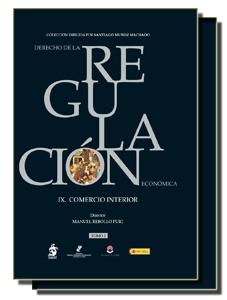 Derecho de la regulación económica Tomo IX "Comercio Interior. Dos tomos."