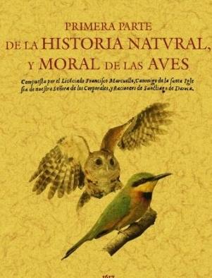 Primera parte de la historia natural y moral de las aves