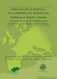 Impacto de la política de cohesión en Andalucía. Andalucía en España y en Europa "Una nueva propuesta de indicadores para la medición de la cohesi"