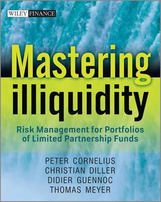 Mastering Illiquidity "Risk Management for Portfolios of Limited Partnership Funds"