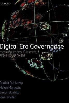 Digital Era Governance: It Corporations, The State, And E-Government