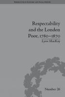 Respectability and the London Poor, 1780-1870 "The Value of Virtue"