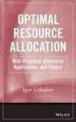 Optimal Resource Allocation "with Practical Statistical Applications and Theory"
