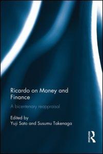 Ricardo on Money and Finance "A Bicentenary Reappraisal"