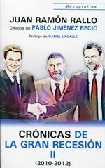 Crónicas de la gran recesión II (2010-2012)