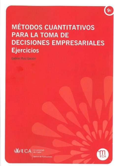 Métodos cuantitativos para la toma de decisiones empresariales "Ejercicios"