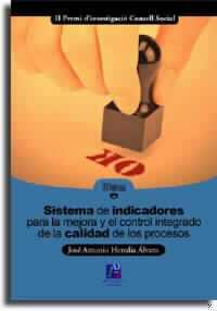 Sistema de indicadores para la mejora y control integrado de la calidad de los procesos