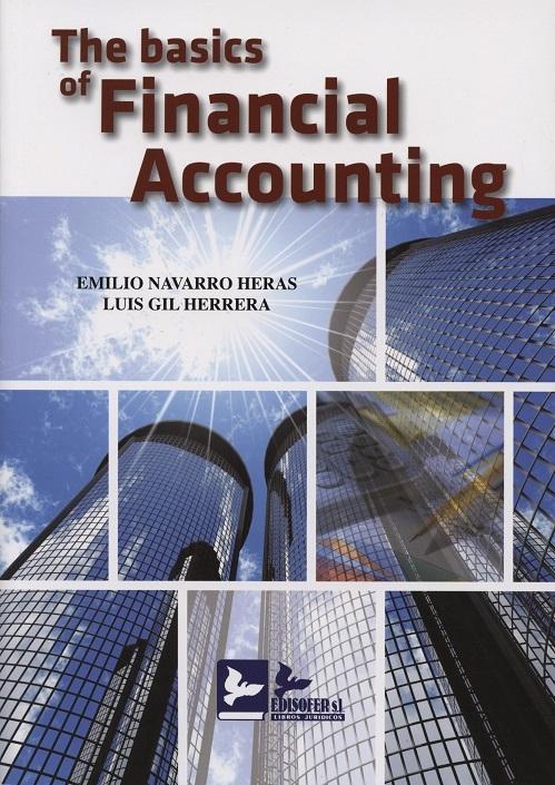 The Basics of Financial Accounting "Adapted to the Spanish General Accounting Plan"