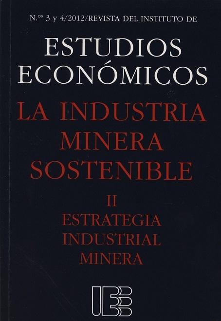 La Industria Minera Sostenible Vol.II "Estrategia Industrial Minera"