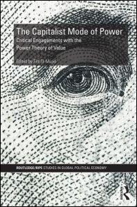 The Capitalist Mode of Power "Critical Engagements with the Power Theory of Value"