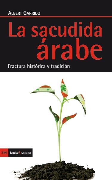 La sacudida arabe "Fractura historica y tradición"