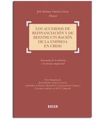Los acuerdos de refinanciación y de reestructuración de las empresas en crisis "Autonomía de la voluntad e insolvencia empresarial"