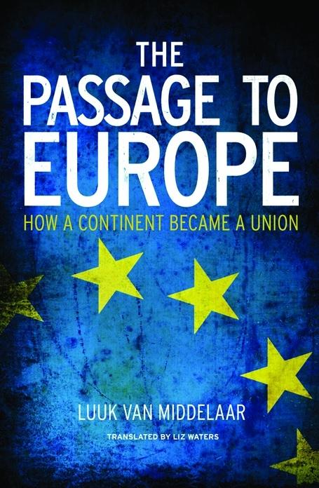 The Passage to Europe "How a Continent became a Union"