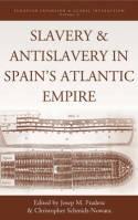 Slavery and Antislavery in Spain's Atlantic Empire