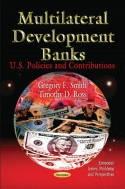 Multilateral Development Banks "US Policies and Contributions"