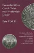 From the Silver Czech Tolar to a Worldwide Dollar "The Birth of the Dollar and Its Journey of Monetary Circulation"