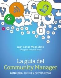 Guía Community Manager "Estrategia, táctica, herramientas"