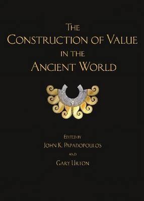 The Construction of Value in the Ancient World